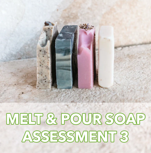 Melt & Pour Soap Assessment 3